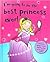 I'm Going to Be the Best Princess Ever!