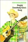 Singin' Somebody Else's Song