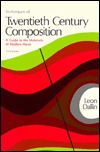 Techniques of Twentieth Century Composition: A Guide to the Materials of Modern Music (Music Series)