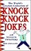 The World's Greatest Collection of Knock Knock Jokes