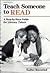 Teach Someone to Read: A Step-By-Step Guide for Literacy Tutors (5834-7Co1)