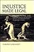 Injustice Made Legal: Deuteronomic Law and the Plight of Widows, Strangers, and Orphans in Ancient Israel (Bible in Its World)