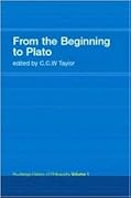 From the Beginning to Plato: Routledge History of Philosophy, Volume 1