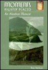 Moments Rightly Placed: An Aleutian Memoir (Paperback)