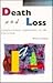 Death and Loss: Compassionate Approaches in the Classroom (Cassell Studies in Pastoral Care and Personal and Social Education)