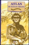 Atlas of Human Origins (Hardcover)