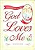 God Loves Me (Timeless Treasures)
