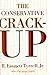 The Conservative Crack-Up by R. Emmett Tyrrell Jr.
