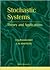 Stochastic Systems: Theory and Applications