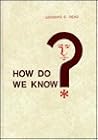 How Do We Know How Do We Know