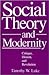 Social Theory and Modernity...