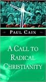 A Call to Radical Christianity A Call to Radical Christianity