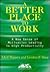 A Better Place to Work: A New Sense of Motivation Leading to High Productivity (Ama Management Briefing)