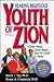 Rearing righteous youth of Zion: Great news, good news, not-so-good news
