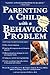 Parenting a Child With a Behavior Problem by Penny Hutchins Paquette