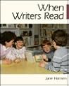 When Writers Read, 1st Ed When Writers Read, 1st Ed