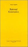 Rational Kinematics (Springer Tracts in Natural Philosophy, 34) Rational Kinematics (Springer Tracts in Natural Philosophy, 34)