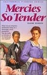 Mercies So Tender (California Pioneer #6)