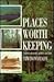 Places Worth Keeping: Conse...