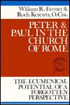 Peter and Paul in the Church of Rome: The Ecumenical Potential of a Forgotten Perspective (Theological Inquiries)