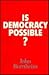 Is Democracy Possible?