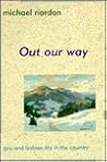 Out Our Way: Gay and Lesbian Life in the Country