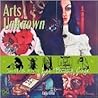 Arts Unknown: The...
