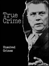 Unsolved Crimes (True Crime Series)