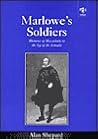 Marlowe's Soldiers: Rhetorics of Masculinity in the Age of the Armada Marlowe's Soldiers: Rhetorics of Masculinity in the Age of the Armada