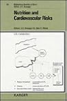 Nutrition and Cardiovascular Risks: 29th Symposium of the Group of European Nutritionists, Balatonfoldvar, April 24-26, 1991 (BIBLIOTHECA NUTRITIO ET DIETA)