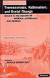 Transcaucasia, Nationalism, and Social Change: Essays in the History of Armenia, Azerbaijan, and Georgia (Paperback)