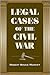 Legal Cases of the Civil War