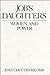 Job's Daughters: Women and Power (Madeleva Lecture in Spirituality, 1990)