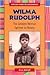 Wilma Rudolph: The Greatest Woman Sprinter in History (African-American Biographies)