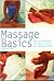 Massage Basics by Wendy Kavanagh