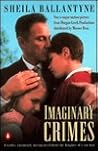 Imaginary Crimes (The Penguin Contemporary American Fiction Series)