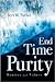 End Time Purity