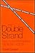 The Double Strand by Frank Dauster