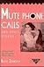 Mute Phone Calls and Other Stories