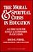 Moral and Spiritual Crisis in Education: A Curriculum for Justice and Compassion in Education (Critical Studies in Education Series)