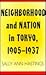 Neighborhood and Nation in Tokyo, 1905–1937 (Pitt Series in Policy and Institutional Studies)