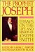 The Prophet Joseph: Essays on the Life and Mission of Joseph Smith