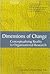 Dimensions of Change: Conceptualising Reality in Organisational Research