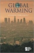 Global Warming: Opposing Viewpoints