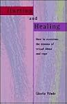Hurting and Healing : How to Overcome the Trauma of Sexual Abuse and Rap
