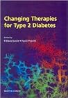 Changing Therapies in Type 2 Diabetes (International Bart's Symposium) Changing Therapies in Type 2 Diabetes (International Bart's Symposium)