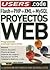 PROYECTOS WEB: Espanol, Manual Users, Manuales Users (Spanish Edition)