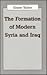 The Formation of Modern Iraq and Syria