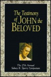 The Testimony of John the Beloved: The 27th Annual Sidney B. Sperry Symposium (Hardcover)