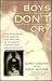 Boys Don't Cry: The Struggl...